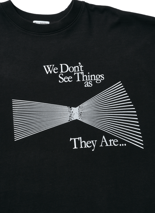 We Don't See Things as They Are LS BUFFALO T